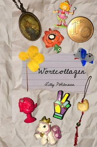 Vorderes Coverbild kleine Gedichtsammlungen / Wortcollagen