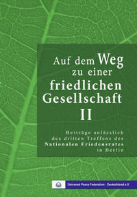 Auf dem Weg zu einer friedlichen Gesellschaft II