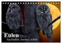 Eulen. Nachtaktiv, lautlos, schön (Tischkalender 2026 DIN A5 quer), CALVENDO Monatskalender