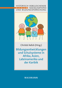 Vorderes Coverbild Bildungsentwicklungen und Schulsysteme in Afrika, Asien, Lateinamerika und der Karibik
