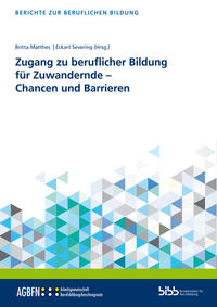 Zugang zu beruflicher Bildung für Zuwandernde – Chancen und Barrieren