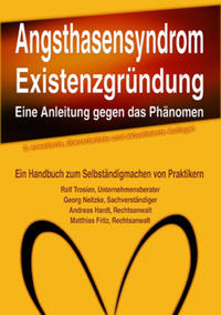 Angsthasensyndrom EXISTENZGRÜNDUNG - eine Anleitung gegen das Phänomen