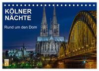 Kölner Nächte. Rund um den Dom. (Tischkalender 2025 DIN A5 quer), CALVENDO Monatskalender
