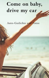 Vorderes Coverbild Come on baby, drive my car