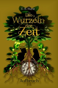 Die Wurzeln der Zeit