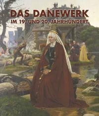Vorderes Coverbild Das Danewerk im 19. und 20. Jahrhundert