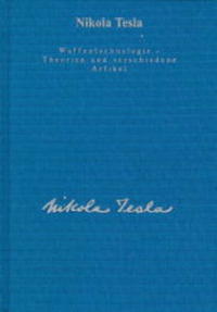 Gesamtausgabe / Waffentechnologie - Pläne und weitere Theorien