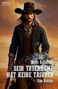 Dein Totenhemd hat keine Taschen