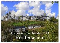 Die schönsten Orte der Eifel - Reifferscheid (Wandkalender 2025 DIN A3 quer), CALVENDO Monatskalender