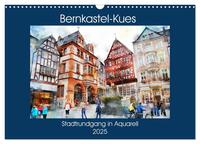 Bernkastel-Kues - Stadtrundgang in Aquarell (Wandkalender 2025 DIN A3 quer), CALVENDO Monatskalender