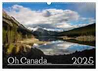 Oh Canada... 2025 (Wandkalender 2025 DIN A3 quer), CALVENDO Monatskalender