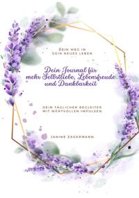 Dein Journal für mehr Selbstliebe, Lebensfreude und Dankbarkeit