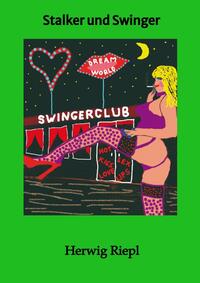 Stalker und Swinger