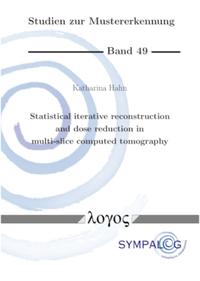 Statistical iterative reconstruction and dose reduction in multi-slice computed tomography