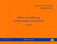 Bilder der Hoffnung in Apokalypse und Genesis