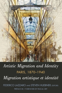 Vorderes Coverbild Artistic Migration and Identity in Paris, 1870-1940 / Migration artistique et identité à Paris, 1870-1940