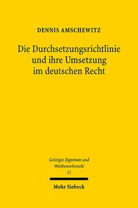 Die Durchsetzungsrichtlinie und ihre Umsetzung im deutschen Recht