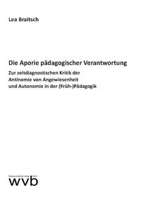 Die Aporie pädagogischer Verantwortung