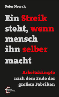 Ein Streik steht, wenn mensch ihn selber macht