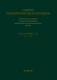 Corpus inscriptionum Latinarum. Inscriptiones parietariae Pompeianae... / CIL IV Inscriptiones parietariae Pompeianae Herculanenses Stabianae. Suppl. pars 4. Inscriptiones parietariae Pompeianae. Fasc. 2