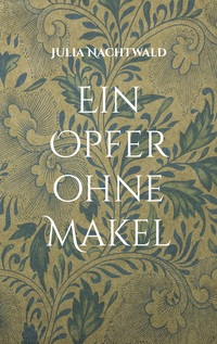 Vorderes Coverbild Ein Opfer ohne Makel