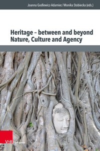 Heritage – Between and Beyond Nature, Culture and Agency