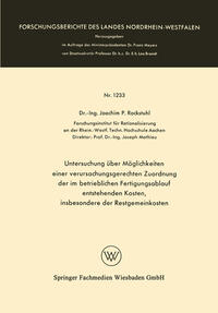 Untersuchung über Möglichkeiten einer verursachungsgerechten Zuordnung der im betrieblichen Fertigungsablauf entstehenden Kosten, insbesondere der Restgemeinkosten