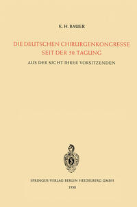 Die Deutschen Chirurgenkongresse Seit der 50. Tagung