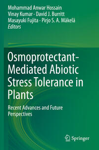 Osmoprotectant-Mediated Abiotic Stress Tolerance in Plants