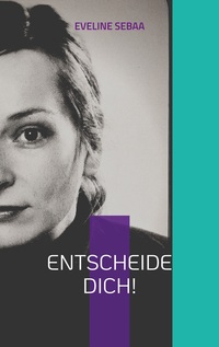 Vorderes Coverbild Entscheide dich!