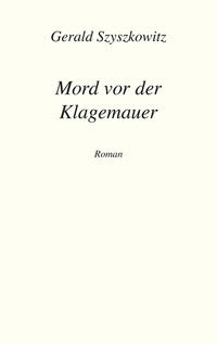 Mord vor der Klagemauer
