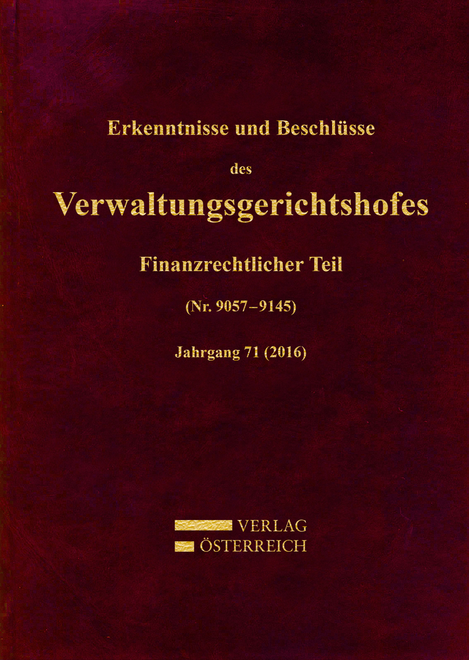Erkenntnisse und Beschlüsse des Verwaltungsgerichtshofes