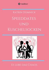 Speeddates und Kuschelsocken