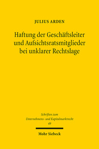 Haftung der Geschäftsleiter und Aufsichtsratsmitglieder bei unklarer Rechtslage