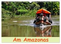 Vorderes Coverbild Am Amazonas (Wandkalender 2026 DIN A3 quer), CALVENDO Monatskalender