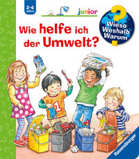 Wieso? Weshalb? Warum? junior, Band 43 - Wie helfe ich der Umwelt?
