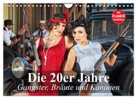 Die 20er Jahre. Gangster, Bräute und Kanonen (Wandkalender 2025 DIN A4 quer), CALVENDO Monatskalender