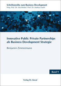 Innovative Public Private Partnerships als Business Development Strategie