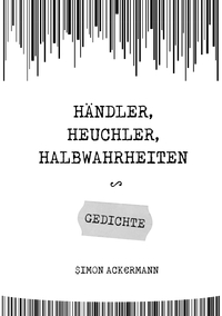 Händler, Heuchler, Halbwahrheiten
