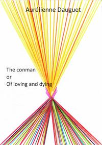 The conman or Of loving and dying