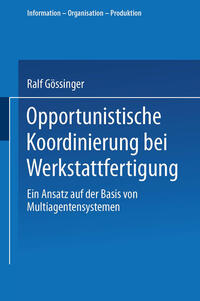 Opportunistische Koordinierung bei Werkstattfertigung
