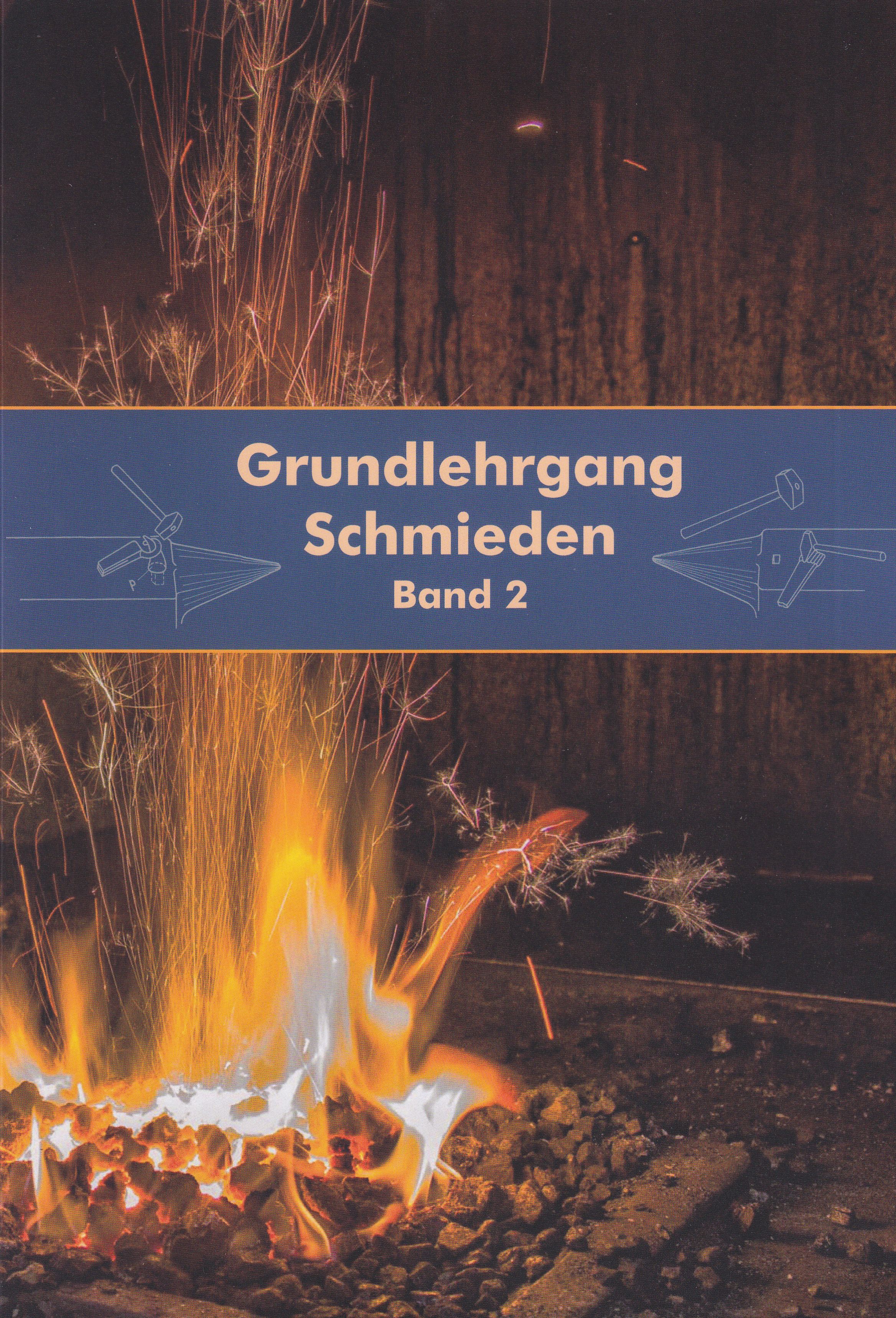 Grundlehrgang Schmieden Band 1 und 2