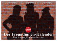 Der Freundinnen-Kalender. Was ich mir für dich wünsche! (Tischkalender 2026 DIN A5 quer), CALVENDO Monatskalender