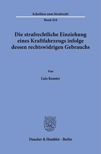 Die strafrechtliche Einziehung eines Kraftfahrzeugs infolge dessen rechtswidrigen Gebrauchs.