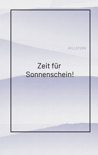 Zeit für Sonnenschein!
