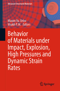 Behavior of Materials under Impact, Explosion, High Pressures and Dynamic Strain Rates