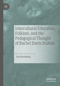 Vorderes Coverbild Intercultural Education, Folklore, and the Pedagogical Thought of Rachel Davis DuBois