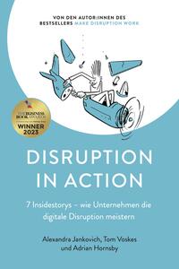Disruption in Action