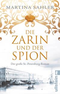 Vorderes Coverbild Die Zarin und der Spion (Sankt-Petersburg-Roman 2)