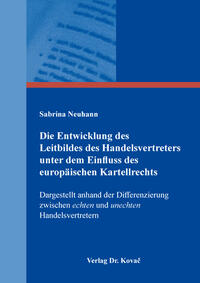 Die Entwicklung des Leitbildes des Handelsvertreters unter dem Einfluss des europäischen Kartellrechts